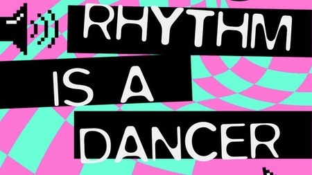 RHYTHM IS A DANCER