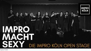 IMPRO MACHT SEXY - Die Impro Köln Open Stage