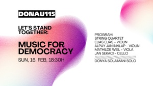 DONAU SPECIAL: Let's stand together - Music for Democracy