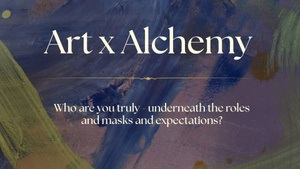 Art x Somatic Alchemy