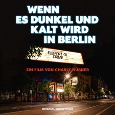 Element of Crime - Wenn es dunkel und kalt wird in Berlin