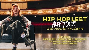 Hip Hop Lebt – Live-Podcast + Konzerte im Admiralspalast Berlin