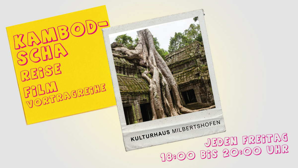 KAMBODSCHA REISEFILMVORTRAG