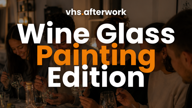 VERLOSUNG: vhs.afterwork Wine Glass Painting