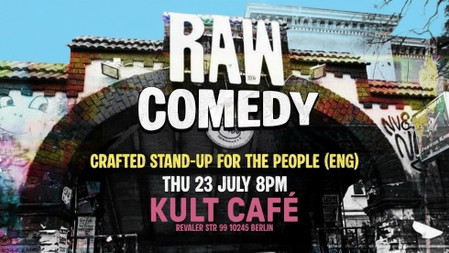 RAW Comedy in English @ KULT Café RAW Gelände: Crafted Stand-Up for the People