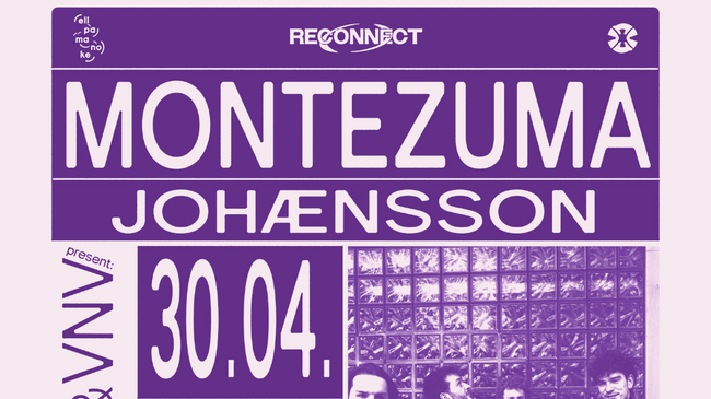 Reconnect x VNV with Montezuma & Johænsson