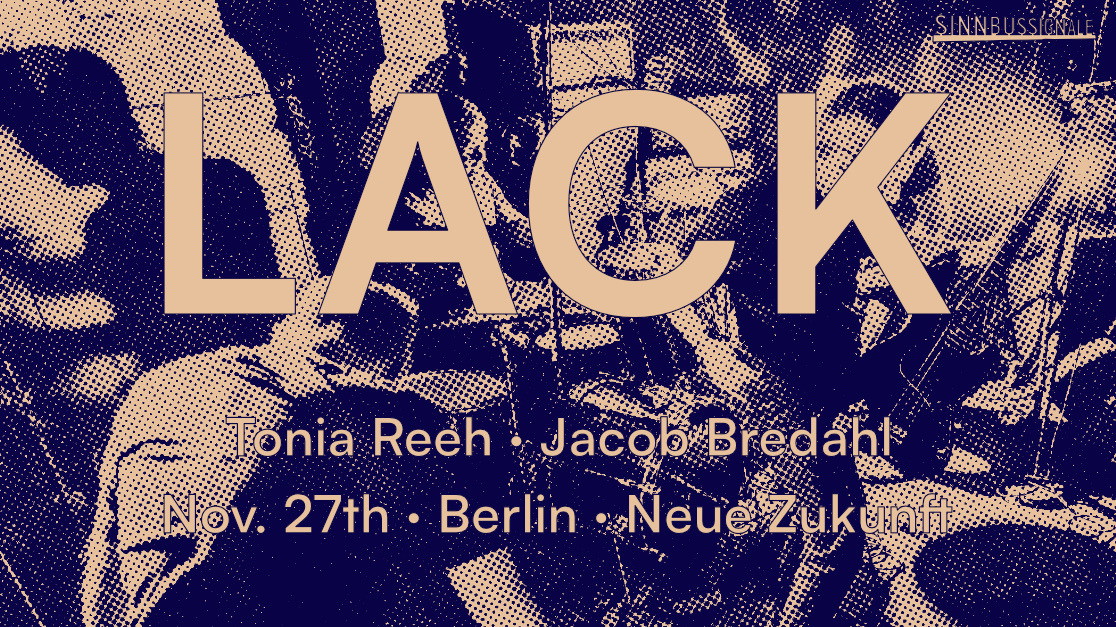 LACK + Tonia Reeh + Jacob Bredahl | Berlin, Neue Zukunft