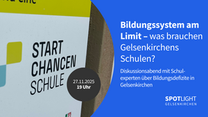 Bildungssystem am Limit – was brauchen Gelsenkirchens Schulen?