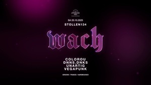 WACH • Groove / Hardbounce / Trance • Stollen134, Dortmund