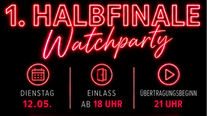 Eurovision Song Contest Watchparty 1. Halbfinale