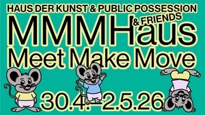 MMMHaus. Meet Make Move im Haus der Kunst