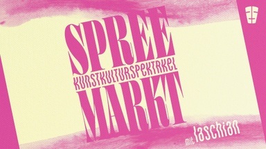 SPREEMARKT X LASCHIAN
