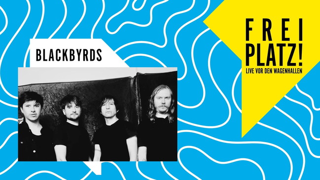 Freiplatz! Blackbyrds