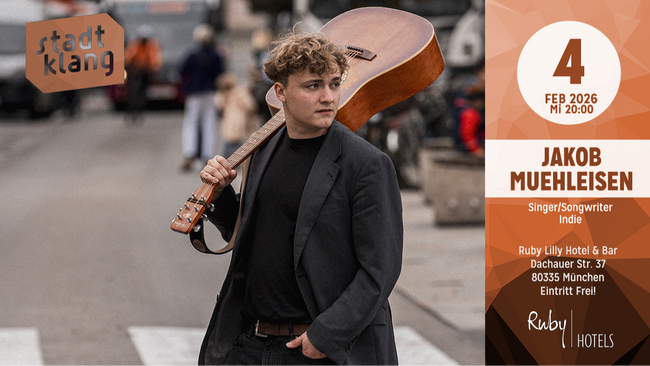 «stadtklang» mit JAKOB MUEHLEISEN | live @ Ruby Lilly Hotel & Bar