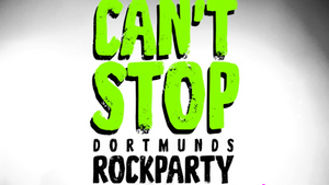 CAN'T STOP - Dortmunds Rockparty