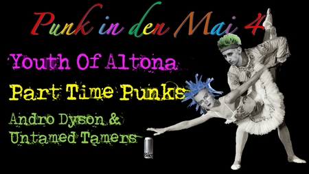 PUNK IN DEN MAI -1,2,3, Vol.4 mit: Youth Of Altona // Part Time Punks // Andro Dyson & Untamed Tamers