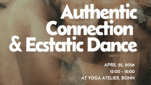 Authentic Connection & Ecstatic Dance