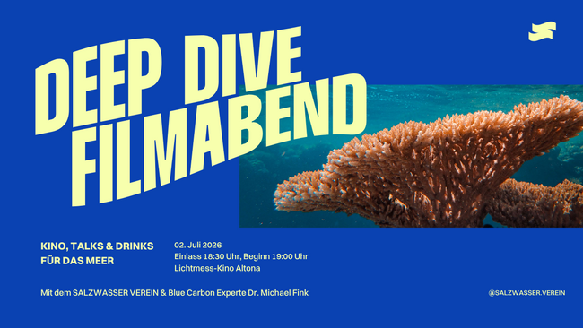 Deep Dive – Filmabend für das Meer mit dem SALZWASSER VEREIN x Dr. Michael Fink