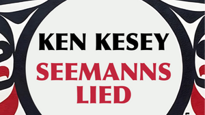 Ein Abend zu Ken Keseys Roman ›Seemannslied‹ und Alaska-Reisebericht der Übersetzerin Milena Adam