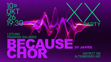 20 Jahre Because-Chor Köln - das wird gefeiert!