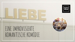 OPEN AIR SÜDBRÜCKE: Liebe - Eine improvisierte romantische Komödie