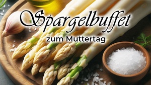Spargelbuffet zum Muttertag
