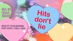 Hits don't lie • Guilty Pleasures / Pop Hits / 90s / 2000s • Oma Doris, Dortmund