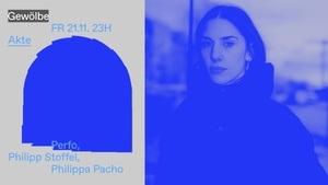 Akte w/ Perfo, Philipp Stoffel, Philippa Pacho