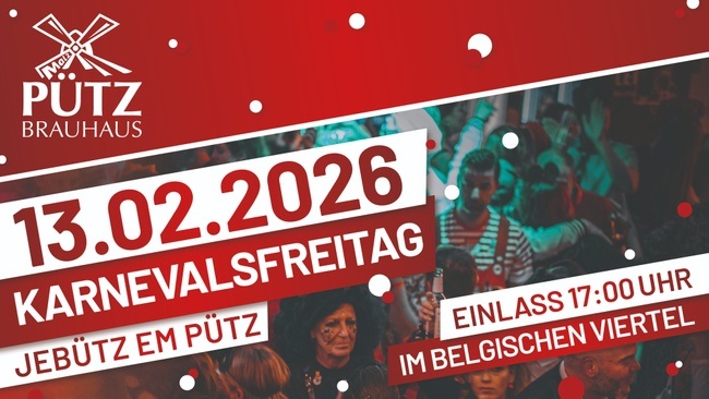 JEBÜTZ EM PÜTZ - Karnevalsfreitag im Brauhaus Pütz