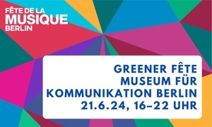 Fête de la Musique im Museum für Kommunikation Berlin