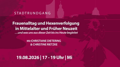 Frauenalltag und Hexenverfolgung in Mittelalter und Früher Neuzeit - Stadtrundgang
