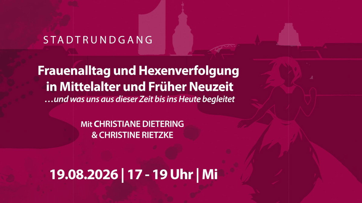 Titelbild der Veranstaltung Frauenalltag und Hexenverfolgung in Mittelalter und Früher Neuzeit - Stadtrundgang