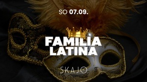 SO 07.09. | FAMILIA LATINA | SKAJO FREIBURG | MASQUERADE EDITION