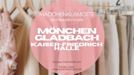 Mädchenklamotte @ Mönchengladbach Kaiser Friedrich Halle