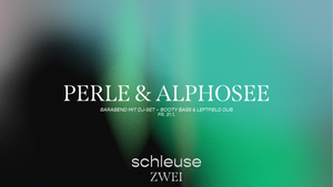 Barabend mit DJ-Set – PERLE & ALPHOSEE