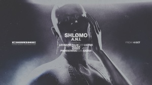 CHROME W/ SHLØMO, A.N.I, LEONARD PALM, AKØSH, PROSSOWSKI, UVM.