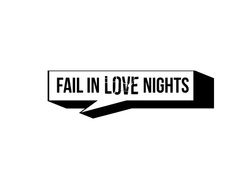 FAIL IN LOVE NIGHTS