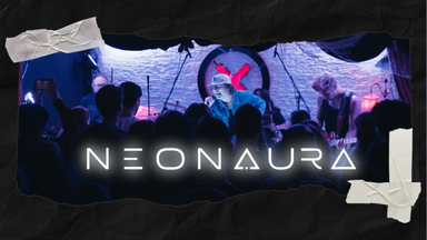 Neonaura Concert XBar 20 August