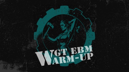 WGT EBM Warm-Up