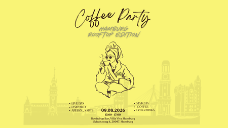 COFFEE PARTY RAVE x VILLA VIVA HAMBURG