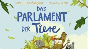 kinder.welten: Das Parlament der Tiere