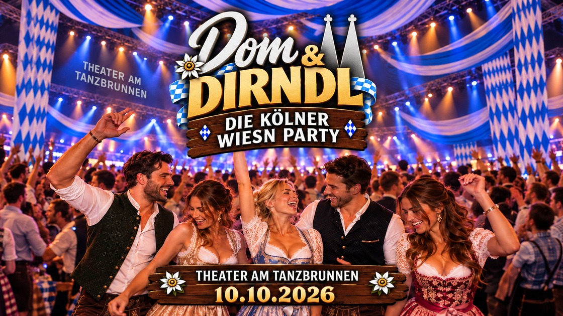 DOM & DIRNDL - DIE Kölner Wiesn-Party