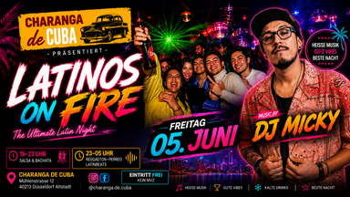 🔥 LATINOS ON FIRE mit DJ Micky 🔥