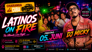 🔥 LATINOS ON FIRE mit DJ Micky 🔥