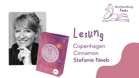 LESUNG: Stefanie Neeb "Copenhagen Cinnamon - Gorgeous"