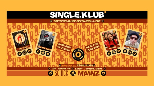 SINGLEKLUB #174 • feat MR MOJO & PSYCHO-JONES  • SCHICK MAINZ