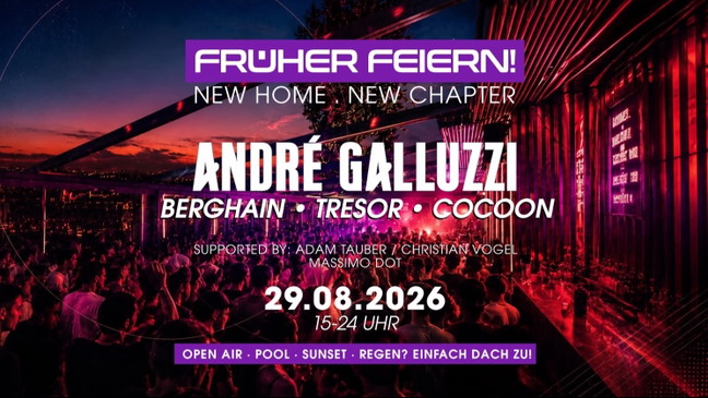FRÜHER FEIERN! Meets André Galluzzi (Cocoon)