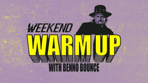 WEEKEND WARM UP W/ BENNO BOUNCE | GENREFLUID