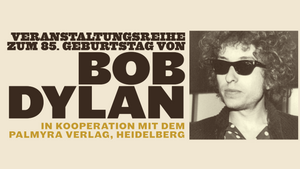 85 Jahre Bob Dylan: BOB DYLAN – IN EIGENEN WORTEN (Palmyra Verlag)