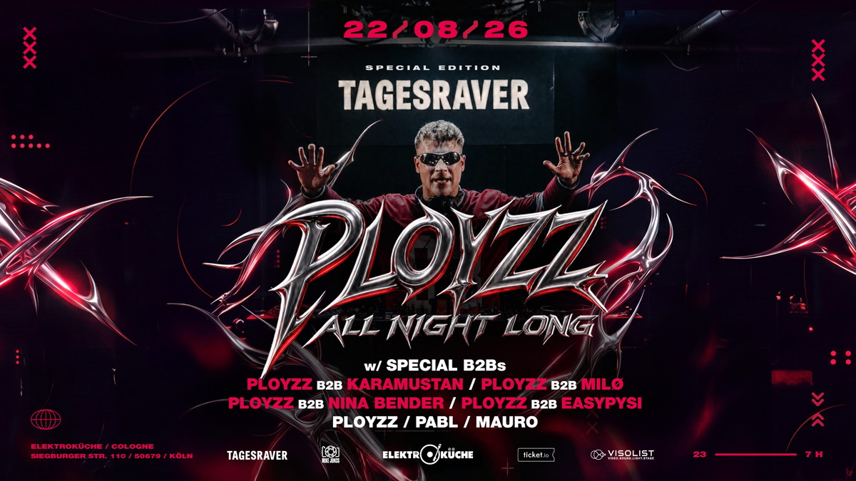 Titelbild der Veranstaltung PLOYZZ – ALL NIGHT LONG w/ SPECIAL B2Bs @ ELEKTROKÜCHE [ 22.08.26 ]